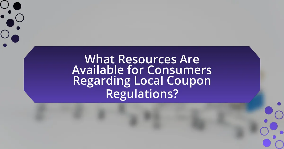 What Resources Are Available for Consumers Regarding Local Coupon Regulations?
