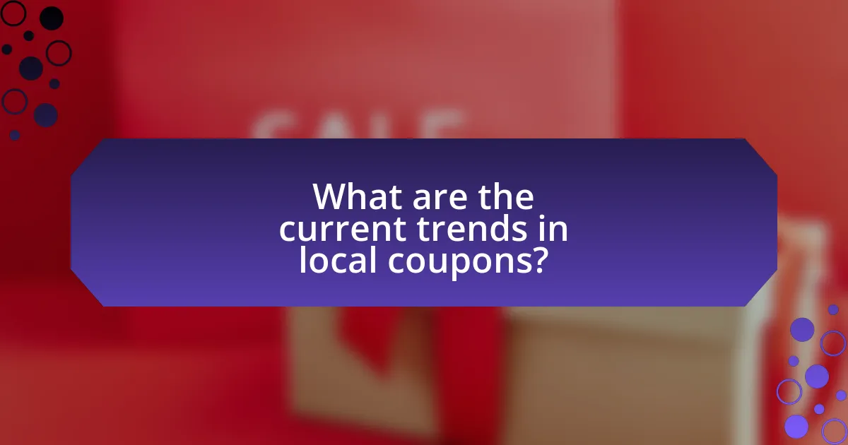 What are the current trends in local coupons?