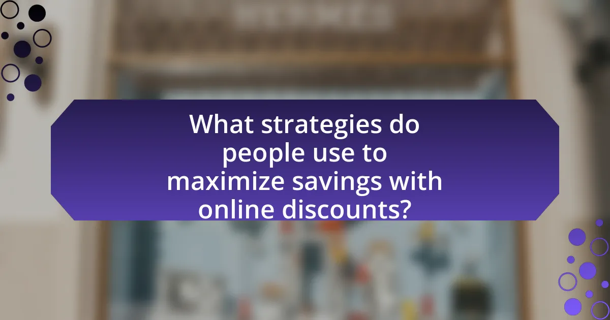 What strategies do people use to maximize savings with online discounts?