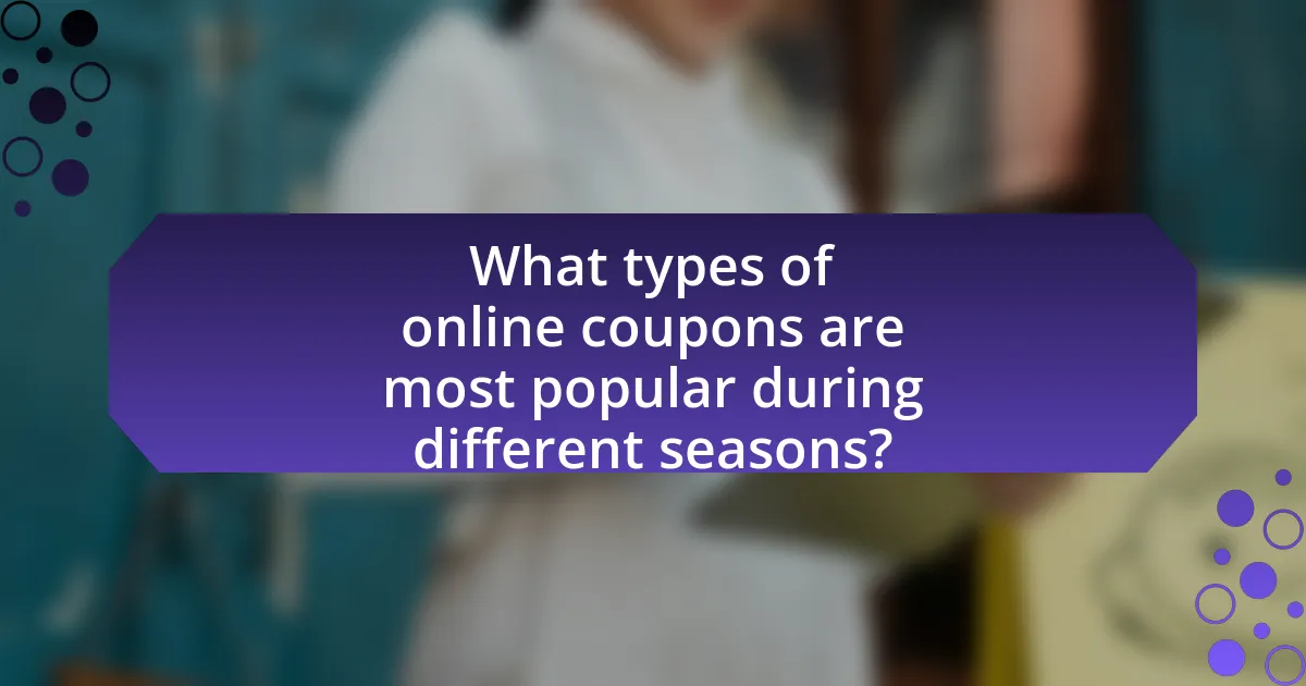 What types of online coupons are most popular during different seasons?